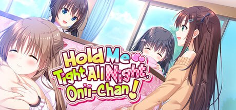 [ADV] STEAM官方中文  哥哥，早起前要一直抱紧我哦！    お兄ちゃん、朝までずっとギュッてして！[6G]